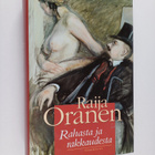 Raija Oranen : Rahasta ja rakkaudesta - pikkukuva 1