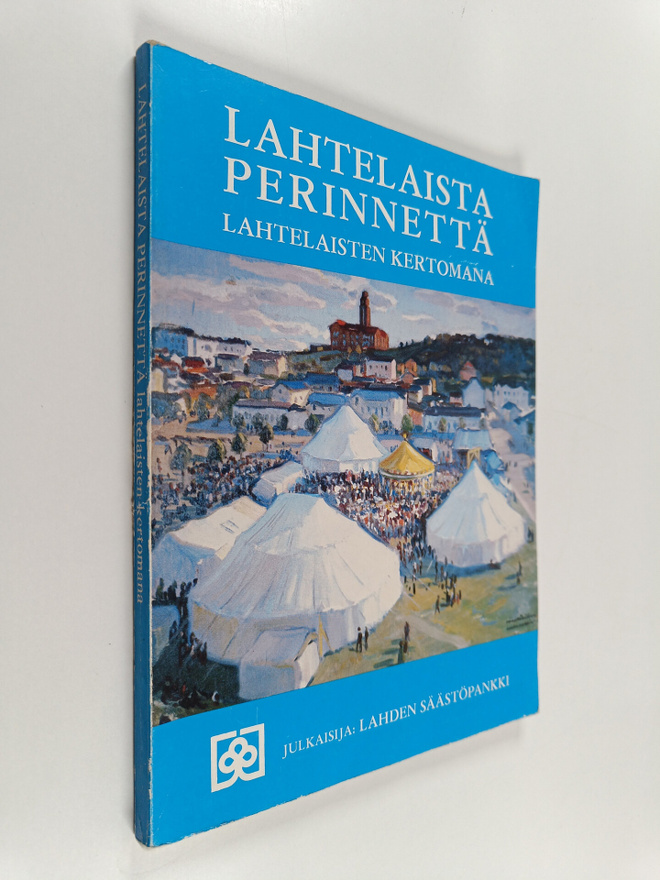 Toivo (toim.) Kauppinen : Lahtelaista perinnettä lahtelai...