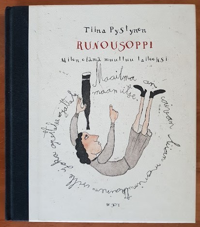 Tiina Pystynen: Runousoppi - Miten elämä muuttuu taiteeksi