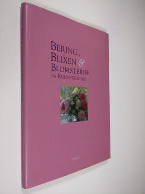 Jette Osterlund : Bering, blixen & blomsterne på Rungsted...