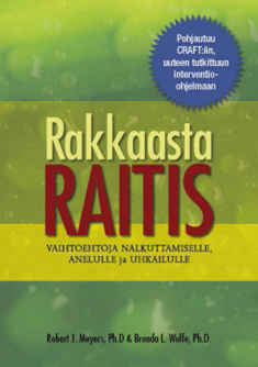 Robert J. Meyers, Brenda L. Wolfe: Rakkaasta raitis