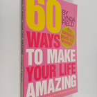Lynda Field : More Than 60 Ways to Make Your Life Amazing... - pikkukuva 1