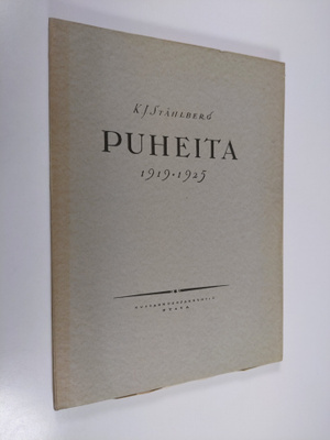 K. J. Ståhlberg : Puheita 1919-1925 (lukematon)