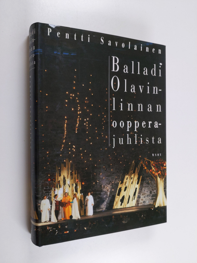 Pentti Savolainen : Balladi Olavinlinnan oopperajuhlista