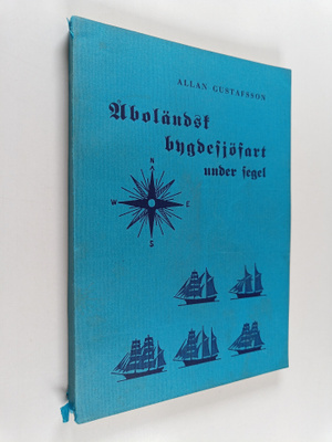 Allan Gustafsson : Åboländsk bygdesjöfart under segel