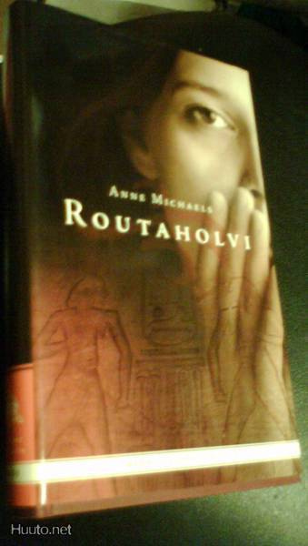 Anne Michaels: Routaholvi (1.p.2010) Sis.pk:t
