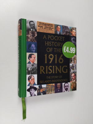 Fiona Biggs ym. : A Pocket History of the 1916 Rising