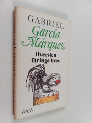 Gabriel Garcia Marquez : Översten får inga brev