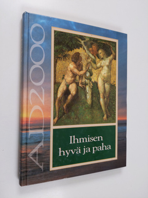 Tapio Ahokallio : Ihmisen hyvä ja paha