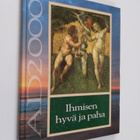 Tapio Ahokallio : Ihmisen hyvä ja paha - pikkukuva 1