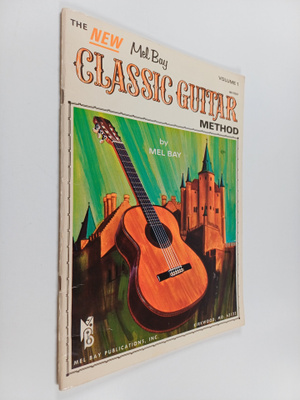 Mel Bay : The Mel Bay Classic Guitar Method Volume 1
