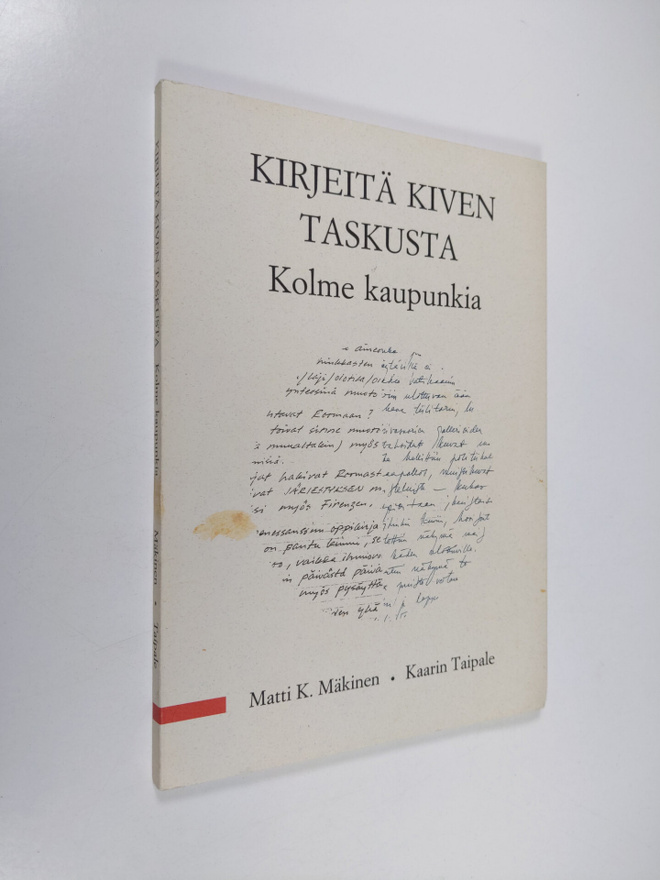 Matti K. Mäkinen : Kirjeitä kiven taskusta : kolme kaupunkia