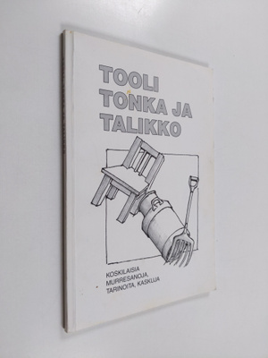 Jaakko Rautalin : Tooli, tonka ja talikko