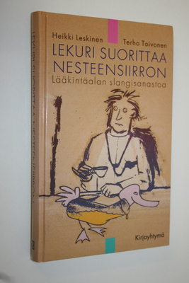 Heikki Leskinen : Lekuri suorittaa nesteensiirron : lääki...