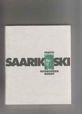 Saarikoski,Pentti: Nuoruuden runot, Otava  [1994], skp., K3