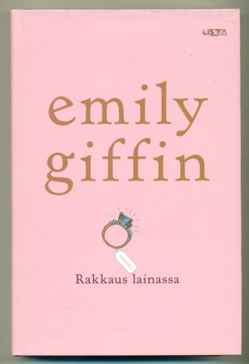 Emily Giffin: Rakkaus lainassa