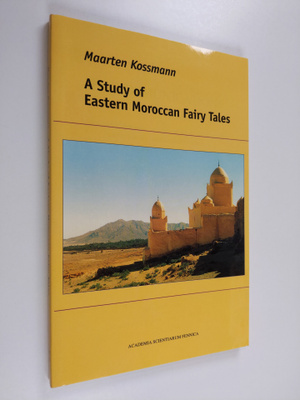 Maarten G. Kossmann : A Study of Eastern Moroccan Fairy T...