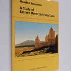 Maarten G. Kossmann : A Study of Eastern Moroccan Fairy T... - pikkukuva 1