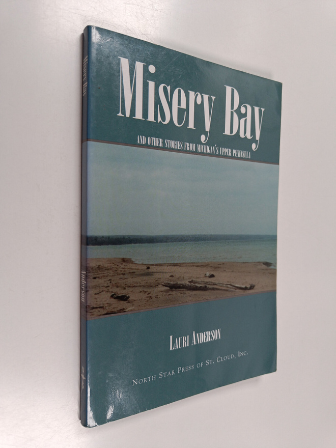Lauri Anderson : Misery Bay : and other stories from Mich...
