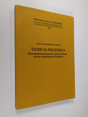 Paula Tuomikoski-Leskelä : Taide ja politiikka : Kansaned...