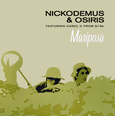Nickodemus & Osiris – Mariposa 12” Feat Carol C From Si*Sé