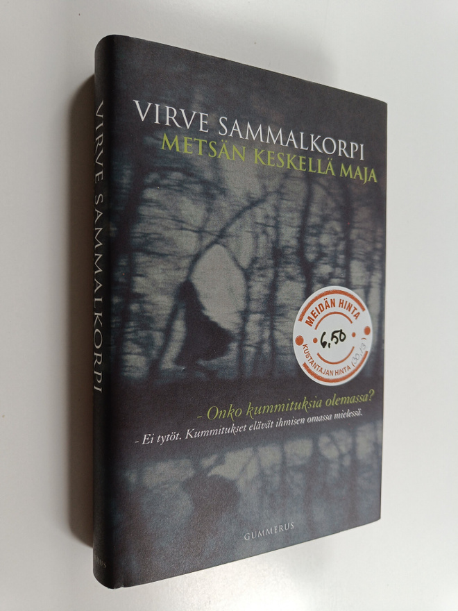 Virve Sammalkorpi : Metsän keskellä maja