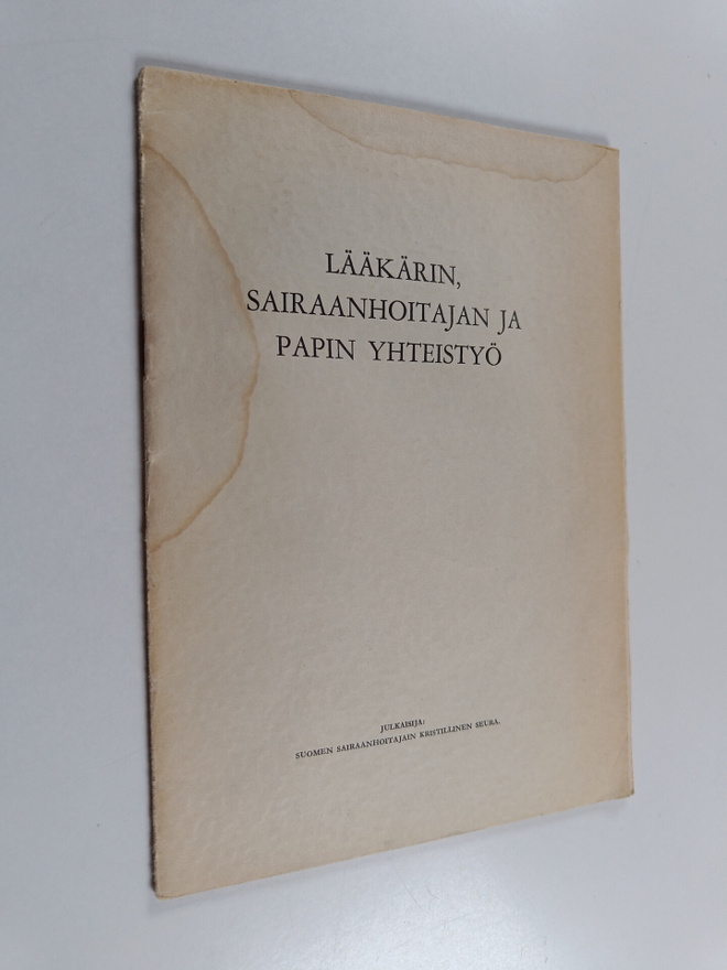 Mervi Ahla ym. : Lääkärin, sairaanhoitajan ja papin yhtei...