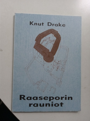 Knut Drake: Raaseporin rauniot (Sis.postikulut)