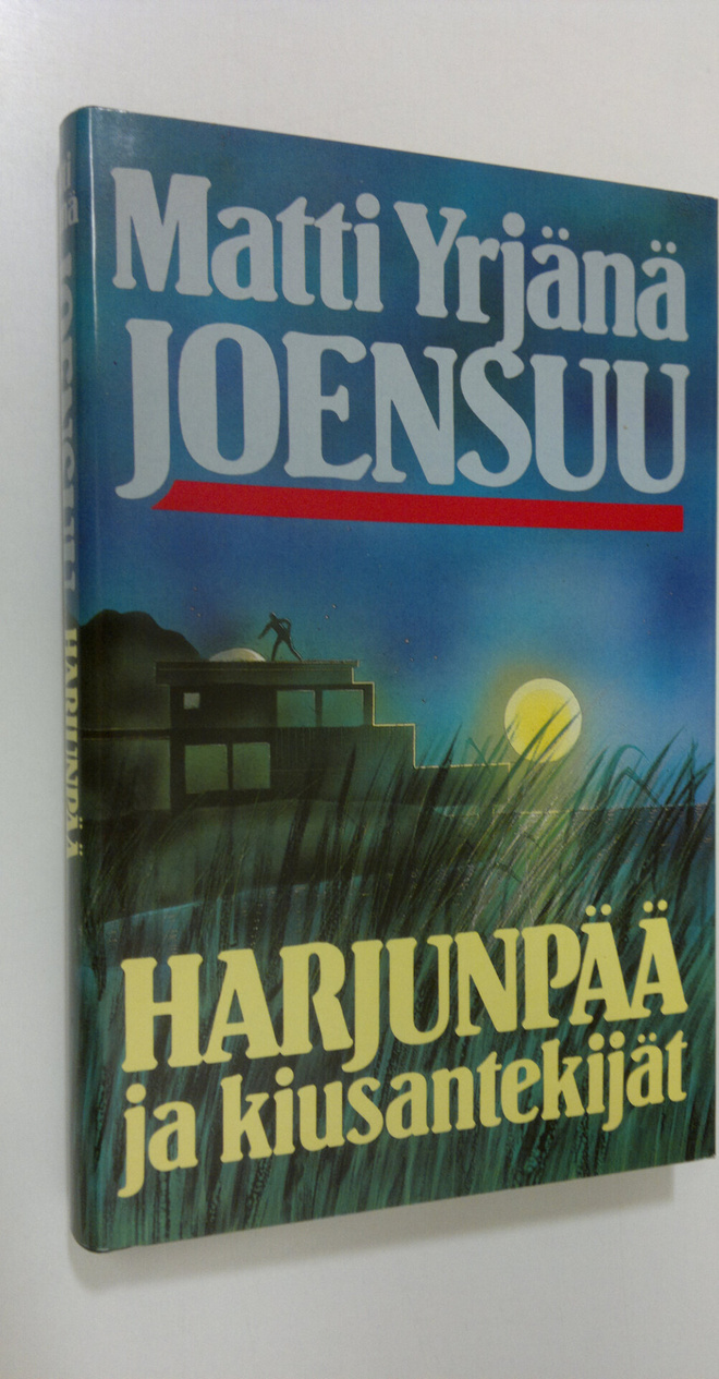 Matti Yrjänä Joensuu : Harjunpää ja kiusantekijät