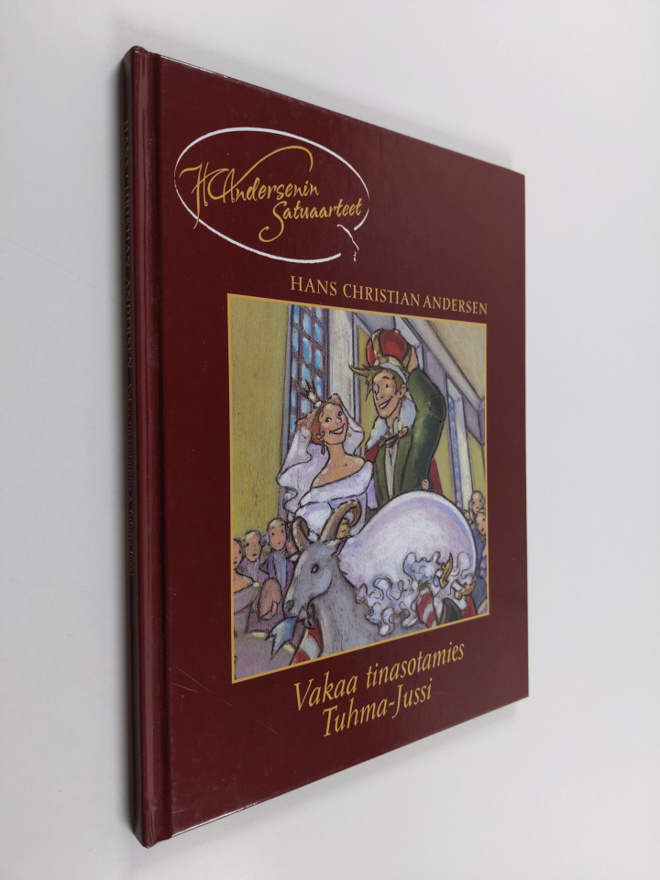 H. C. Andersen : Vakaa tinasotamies ; Tuhma-Jussi