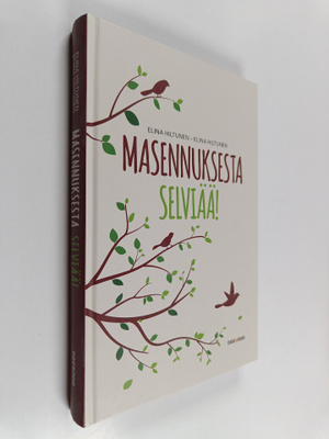 Elina Hiltunen : Masennuksesta selviää! (signeerattu, tek...