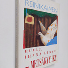 Pepi Reinikainen : Hullu, ihana lintu - metsäkyyhky - pikkukuva 1