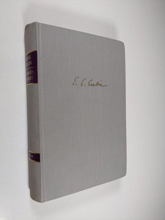 Eelis Gulin : Elämän lahjat 1 : 1893-1945