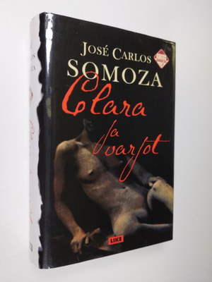 Jose Carlos Somoza : Clara ja varjot