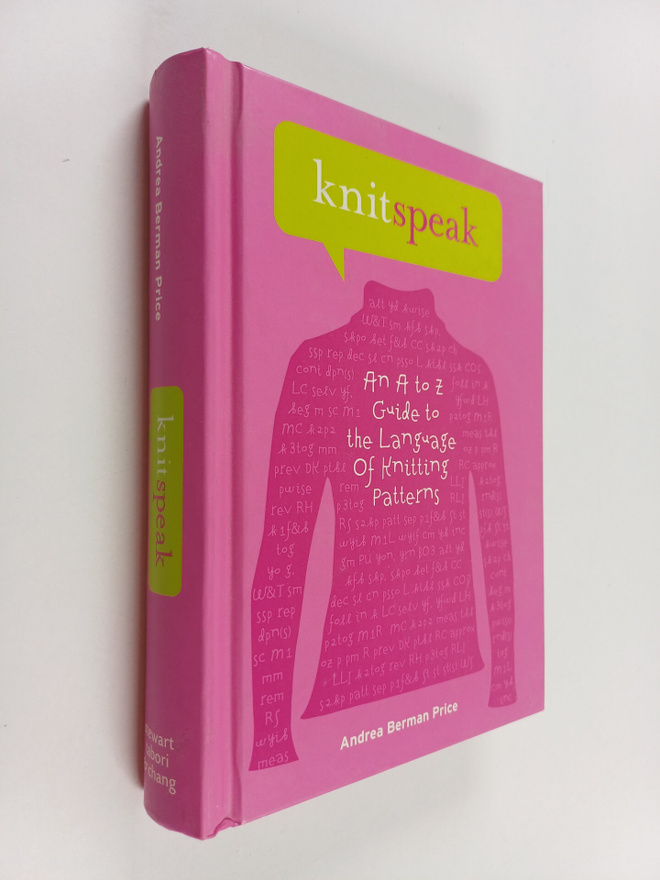 Andrea Berman Price : Knitspeak - An A to Z Guide to the ...