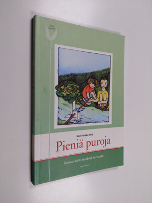 Mari Parikka-Nihti : Pieniä puroja : kasvua kohti kestävä...