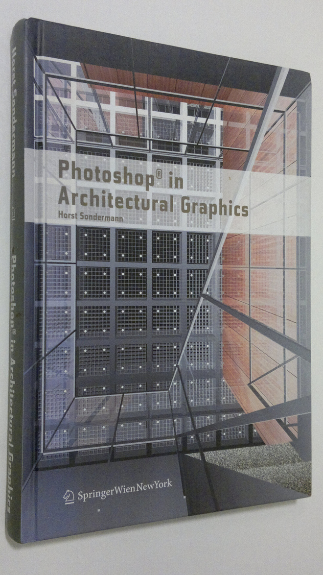 Horst Sondermann : Photoshop in Architectural Graphics