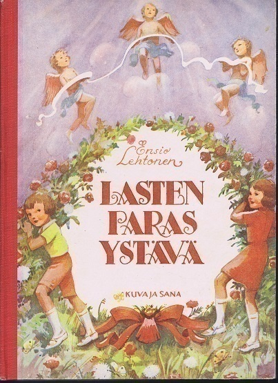 Ensio Lehtonen : Lasten paras ystävä (Eeli Jaatinen kuvitus)