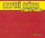 MARTTI VAINAA & SALLITUT AINEET: Pelimies (CD-single)