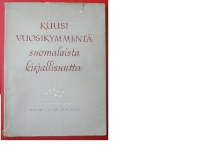 Kuusi vuosikymmentä suomalaista kirjallisuutta 1950 1.p.