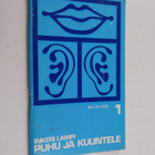 Inkeri Lampi : Puhu ja kuuntele : puheilmaisun ja kuuntel... - pikkukuva 1