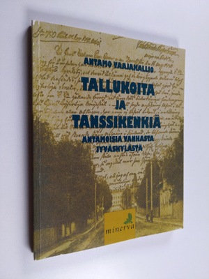 Antamo Vaajakallio : Tallukoita ja tanssikenkiä : antamoi...