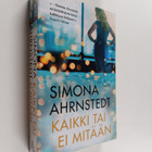 Simona Ahrnstedt : Kaikki tai ei mitään - pikkukuva 1
