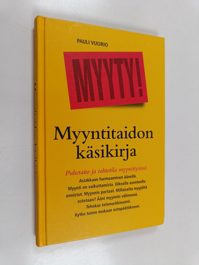 Pauli Vuorio : Myyntitaidon käsikirja : puhetaito ja taht...