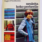 Inger Fredholm: Neuleita koko perheelle (1.p) - pikkukuva 1