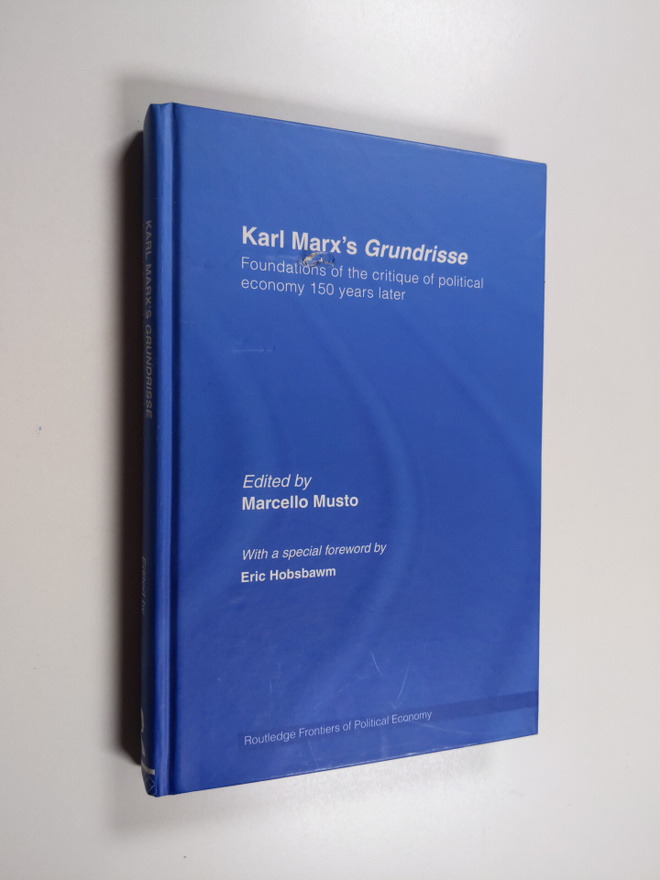 Karl Marx's Grundrisse : foundations of the critique of p...