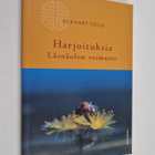 Eckhart Tolle : Harjoituksia Läsnäolon voimasta - pikkukuva 1