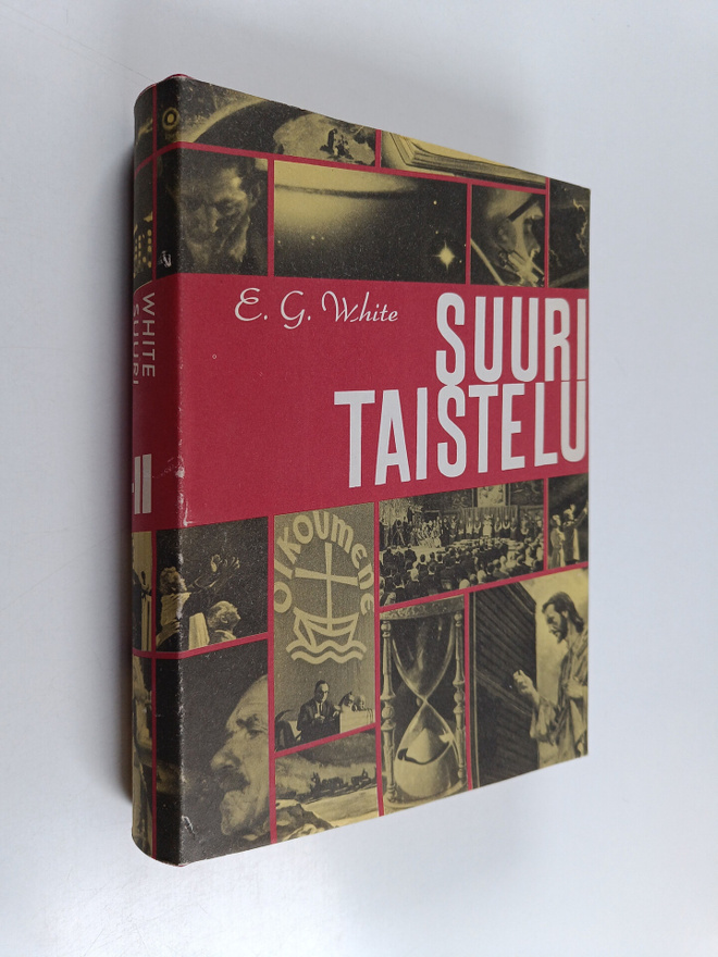 Ellen G. White : Suuri taistelu valon ja pimeyden välillä 1