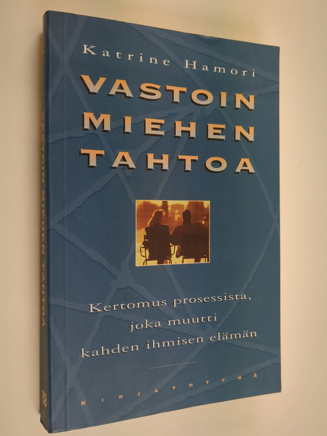 Katrine Hamori : Vastoin miehen tahtoa