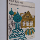 Tuuli Reijonen : Kannaksen mosaiikkimaailma - pikkukuva 1